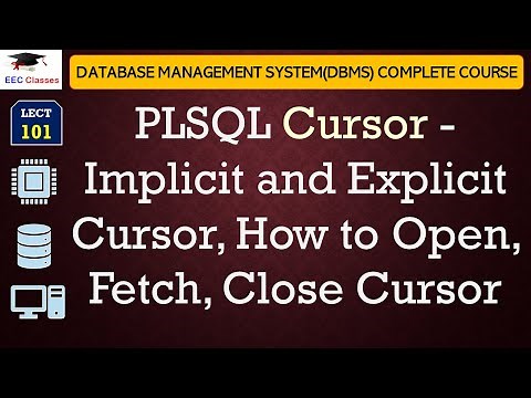 L101: PLSQL Cursor, Implicit and Explicit Cursor, How to Open, Fetch, Close Cursor | DBMS Lectures