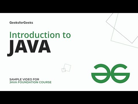 Introduction to Java | Sample Video for the Java Foundation Course | GeeksforGeeks