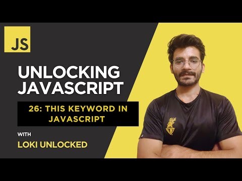 Understanding 'this' Keyword in JavaScript (2025) | Unlocking JavaScript #26