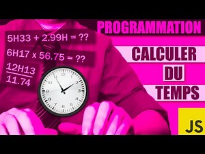 Comment calculer du temps en programmation ? [ Algorithmique | JavaScript ]