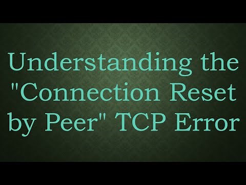 Understanding the "Connection Reset by Peer" TCP Error