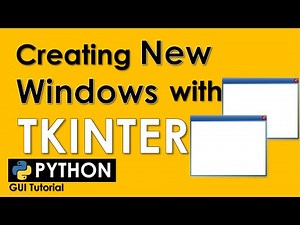 CREATING MULTIPLE WINDOWS IN TKINTER | PYTHON TUTORIAL