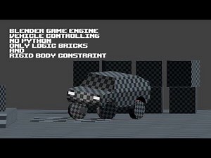 Blender Game Engine - Vehicle Controlling Tutorial - No Python - Blender 2.79 - BGE