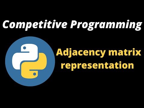 Python tutorial | How to represent graph in Python | Adjacency matrix representation | Coding basics