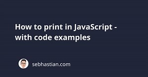 How to print in JavaScript - with code examples