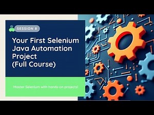 Your First Selenium Java Automation Project (Full Course - Session 8)