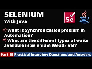 Part19-Selenium with Java Tutorial | Practical Interview Questions and Answers | Waits