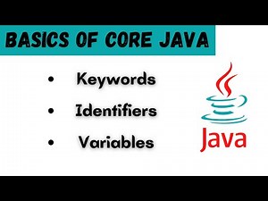 Core Java Fundamentals | Keywords | Identifiers | Variables | Core Java Basics | Quick Tutorial