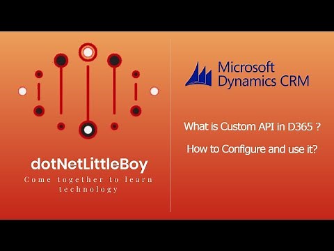 What is Custom API in Dynamics 365? How to configure and use ? Demo on Custom API