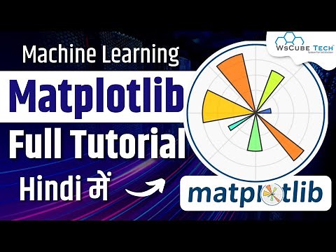 Matplotlib Full Tutorial | Matplotlib - Machine Learning - Matplotlib Explained