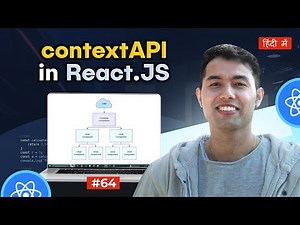 #64: Context API & useContext Hook in React v19 in Hindi