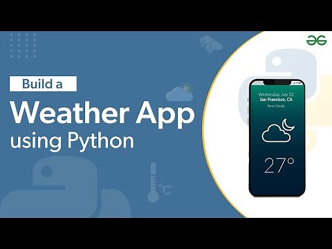 How to Build a Weather App in Python? | GeeksforGeeks