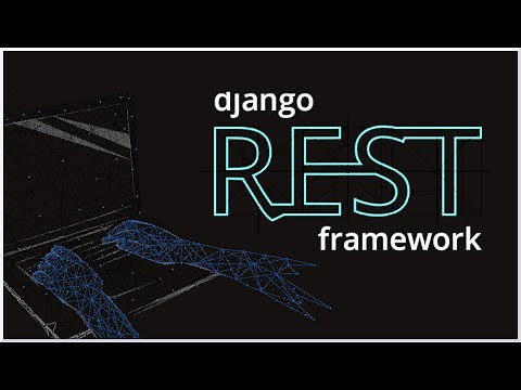 Django REST Framework, Your First REST API Plus Deployment