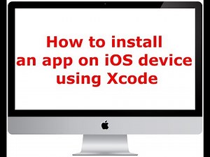 How to install an app on iOS device using Xcode