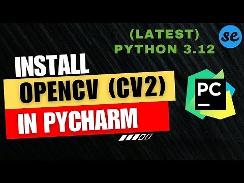 How to Install cv2 (OpenCV) in Pycharm | On Windows / Mac OS [2024]