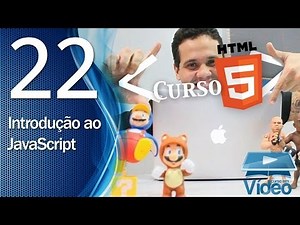 Curso de HTML5 - 22 - Introdução ao JavaScript