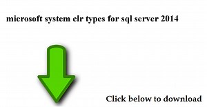 Microsoft Sql Server System Clr Types Download