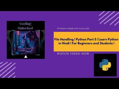 File handling | Python Part 5 | Learn Python in Hindi | For Beginners and Students |
