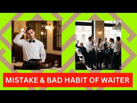 Top Mistakes & Bad Habits Waiters Must Avoid
