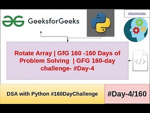 Rotate Array | GfG 160 -160 Days of Problem Solving #Python #DSA #geeksforgeeks #Day4 #medium #Array