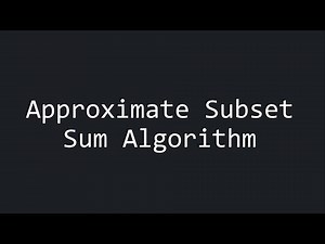 Approximate Subset Sum Algorithm | Rijul Jain | IIT Mandi