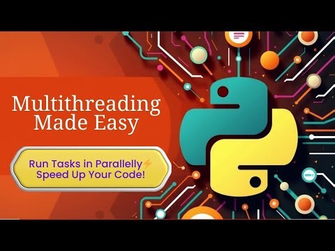 26. Python Multithreading | Run Multiple Tasks at the Same Time