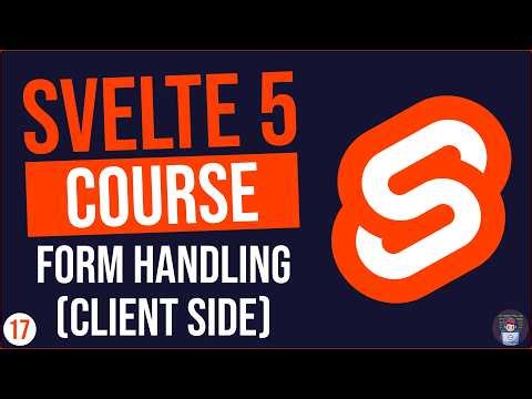 17 - Form Handling (Client-Side) in Svelte 5: Client-Side & Real-Time Validation, API Integration