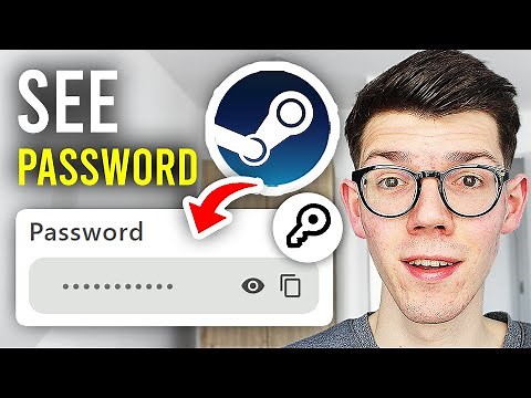 How To See Your Steam Password - Full Guide