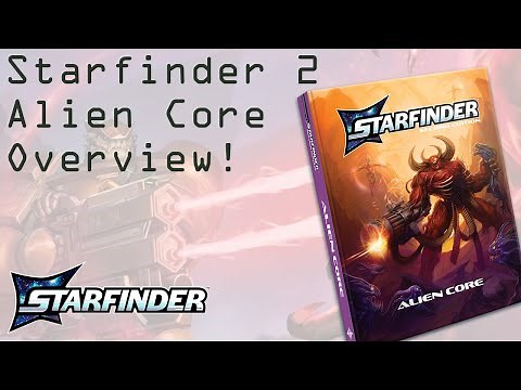 Starfinder Alien Core Overview