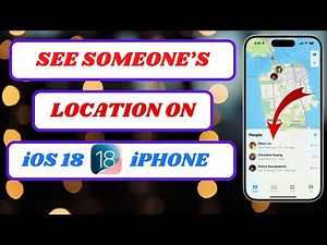 "How to See Someone’s Location on iPhone (iOS 18 Guide!)"