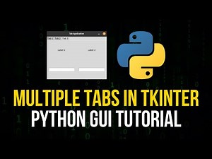Multiple Tabs in Tkinter - Python GUI Tutorial