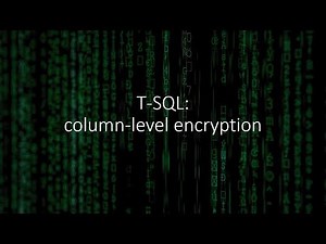 T-SQL: column-level encryption
