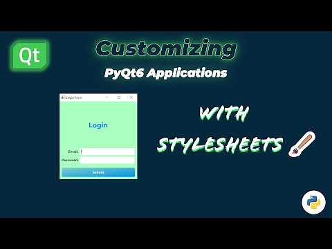 Customize PyQt6 Applications Using StyleSheets! | PyQt6 Tutorial Part 8