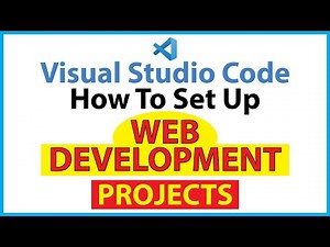 How To Setup A Web Development Project Using VS Code | Step-By-Step Tutorial
