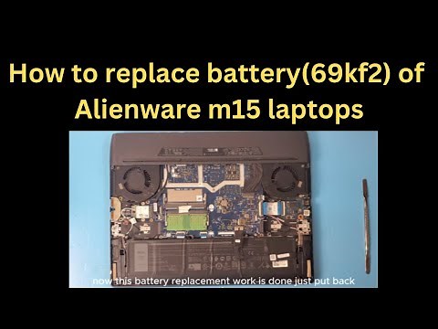How to replace battery of Alienware M15 (R2, R3, R4, R5) || watch and follow the video for DIY