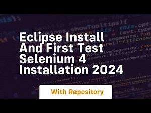 eclipse install and first test selenium 4 installation 2024