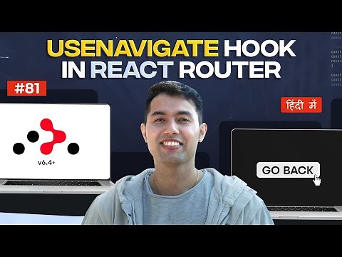 #81: useNavigate Hook in React Router: Seamless Page Redirection & Back Button Setup