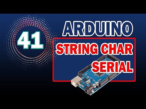 Arduino #41: Les Chaînes de Caractères - Types String | Char [TUTO]