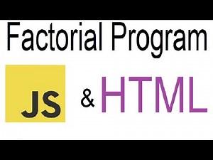 Find the Factorial of a number using HTML & JavaScript!
