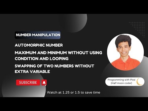 #3 Number Manipulation | Automorphic number | Max and Min of 2 numbers | Swapping of 2 numbers