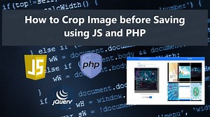 Cropping an Image before Saving using JS, jQuery, and PHP Tutorial