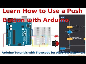 3- Using a Push Button with Arduino | Arduino with Flowcode Tutorial