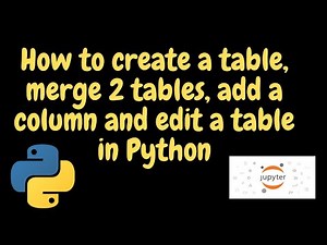 How to create and modify a table in Python