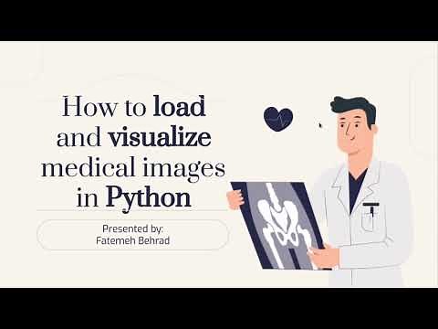 How to load and visualize medical images in python