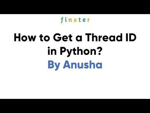 How to Get a Thread ID in Python? - Be on the Right Side of Change