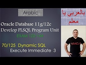 70/125 Oracle PLSQL: Dynamic SQL / Execute Immediate 3
