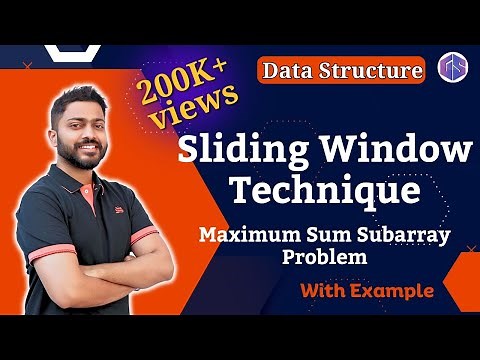 Lec-12: Sliding Window 🪟 Technique | Data Structure
