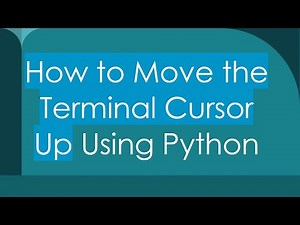 How to Move the Terminal Cursor Up Using Python