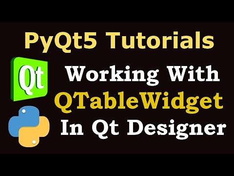 PyQt5 Tutorial - Creating Table in PyQt5 with QTableWidget