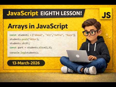 JavaScript Arrays Explained | push, pop, shift, slice & splice | Lesson 8